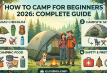 How to Camp for Beginners 2026: Complete Gear Checklist, Campsite Setup, Food, Safety & First Trip Guide