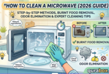 How to Clean a Microwave (2026): Easy Cleaning Methods, Burnt Food Removal, Odor Elimination, Deep Cleaning Steps & Maintenance Tips